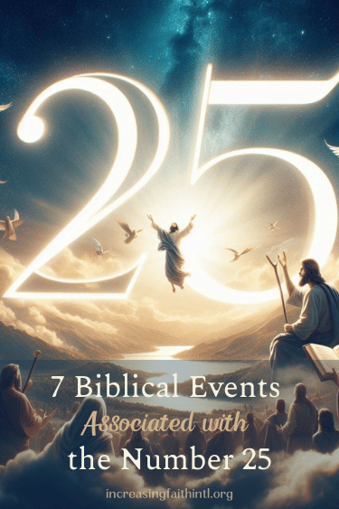 7 Biblical Events Associated with the Number 25